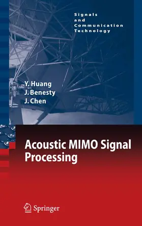 Huang / Benesty / Chen |  Acoustic MIMO Signal Processing | eBook | Sack Fachmedien