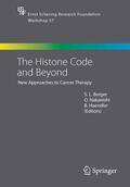 Berger / Nakanishi / Haendler |  The Histone Code and Beyond | eBook | Sack Fachmedien