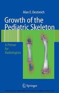 Oestreich |  Growth of the Pediatric Skeleton | eBook | Sack Fachmedien