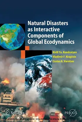 Kondratyev / Krapivin / Varostos |  Natural Disasters as Interactive Components of Global-Ecodynamics | eBook | Sack Fachmedien