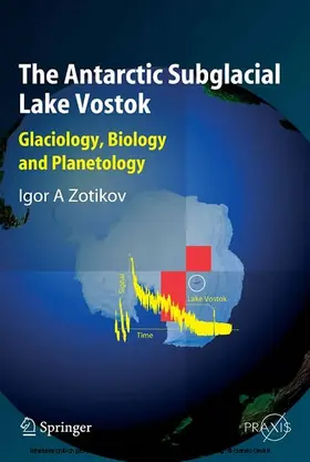 Zotikov | The Antarctic Subglacial Lake Vostok | E-Book | www.sack.de