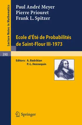 Meyer / Badrikian / Priouret |  Ecole d'Ete de Probabilites de Saint-Flour III, 1973 | eBook | Sack Fachmedien