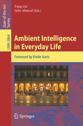 Cai / Abascal |  Ambient Intelligence in Everyday Life | eBook | Sack Fachmedien