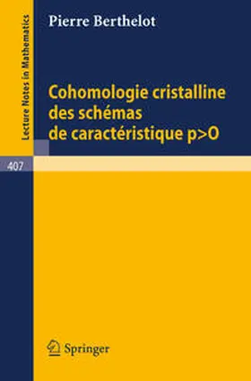 Berthelot |  Cohomologie Cristalline des Schemas de Caracteristique p O | eBook | Sack Fachmedien