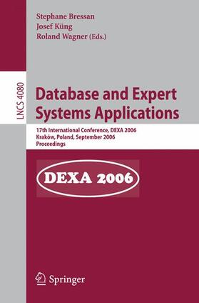Bressan / Küng / Wagner | Database and Expert Systems and Applications | Buch | 978-3-540-37871-6 | sack.de