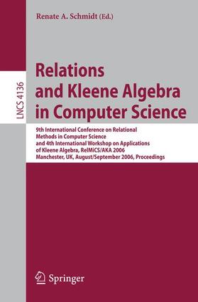 Schmidt | Relations and Kleene Algebra in Computer Science | Buch | 978-3-540-37873-0 | sack.de