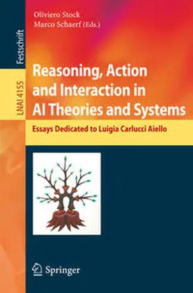 Stock / Schaerf | Reasoning, Action and Interaction in AI Theories and Systems | E-Book | sack.de
