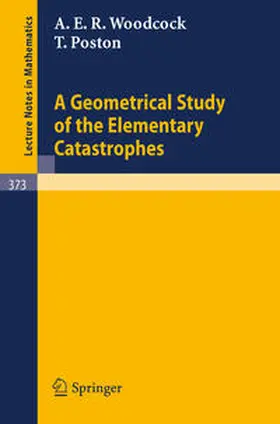Woodcock / Poston |  A Geometrical Study of the Elementary Catastrophes | eBook | Sack Fachmedien