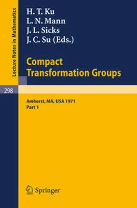 Ku / Mann / Sicks | Proceedings of the Second Conference on Compact Transformation Groups. University of Massachusetts, Amherst, 1971 | E-Book | www.sack.de