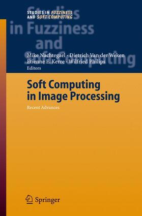 Nachtegael / Philips / van der Weken |  Soft Computing in Image Processing | Buch |  Sack Fachmedien