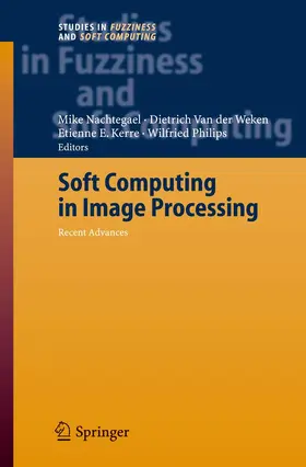 Nachtegael / Philips / van der Weken |  Soft Computing in Image Processing | Buch |  Sack Fachmedien