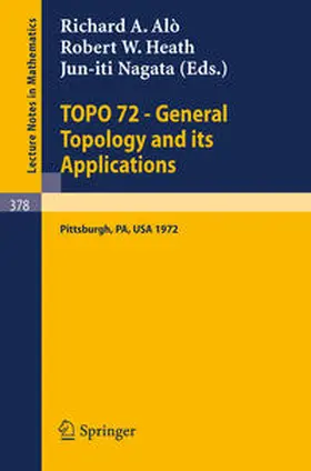 Alo / Heath / Nagata |  TOPO 72 - General Topology and its Applications | eBook | Sack Fachmedien