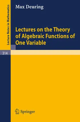 Deuring |  Lectures on the Theory of Algebraic Functions of One Variable | eBook | Sack Fachmedien