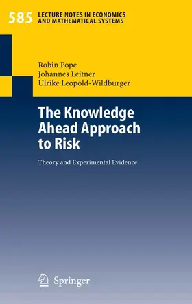 Pope / Leitner / Leopold-Wildburger |  The Knowledge Ahead Approach to Risk | eBook | Sack Fachmedien