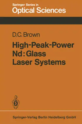 Brown |  High-Peak-Power Nd: Glass Laser Systems | eBook | Sack Fachmedien