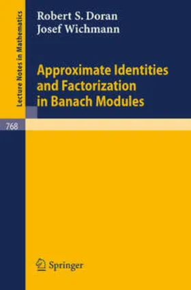 Doran / Wichmann | Approximate Identities and Factorization in Banach Modules | E-Book | sack.de
