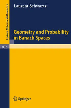 Schwartz | Geometry and Probability in Banach Spaces | E-Book | www.sack.de