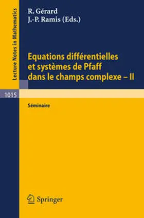 Gerard / Ramis |  Equations Differentielles et Systemes de Pfaff dans le Champs Complexe II | eBook | Sack Fachmedien
