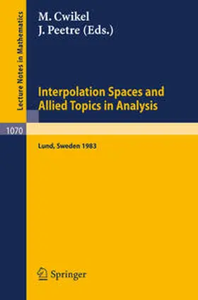 Cwikel / Peetre | Interpolation Spaces and Allied Topics in Analysis | E-Book | www.sack.de