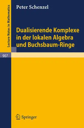 Schenzel |  Dualisierende Komplexe in der lokalen Algebra und Buchsbaum-Ringe | eBook | Sack Fachmedien