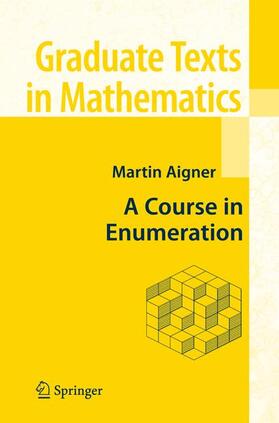 Aigner | A Course in Enumeration | Buch | 978-3-540-39032-9 | sack.de