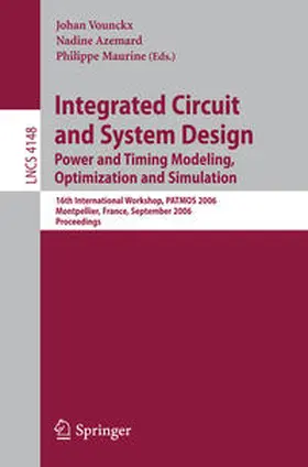 Vounckx / Azemard / Maurine | Integrated Circuit and System Design. Power and Timing Modeling, Optimization and Simulation | E-Book | sack.de