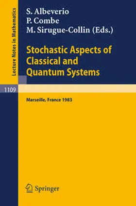 Albeverio / Combe / Sirugue-Collin | Stochastic Aspects of Classical and Quantum Systems | E-Book | sack.de