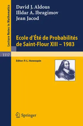 Aldous / Hennequin / Ibragimov |  Ecole d'Ete de Probabilites de Saint-Flour XIII, 1983 | eBook | Sack Fachmedien