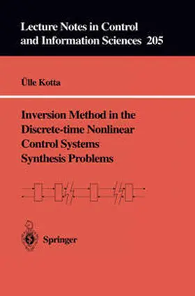 Kotta |  Inversion Method in the Discrete-time Nonlinear Control Systems Synthesis Problems | eBook | Sack Fachmedien