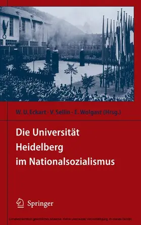 Eckart / Sellin / Wolgast |  Die Universität Heidelberg im Nationalsozialismus | eBook | Sack Fachmedien