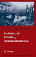 Eckart / Sellin / Wolgast |  Die Universität Heidelberg im Nationalsozialismus | eBook | Sack Fachmedien