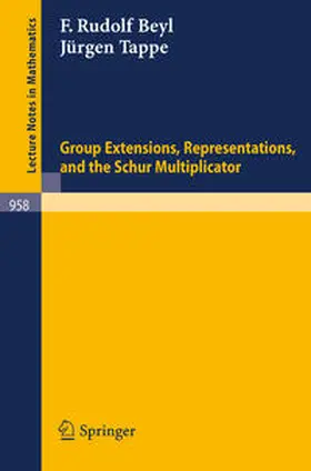 Beyl / Tappe | Group Extensions, Representations, and the Schur Multiplicator | E-Book | www.sack.de