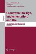 Dimitriadis / Gómez-Sánchez / Zigurs |  Groupware: Design, Implementation, and Use | Buch |  Sack Fachmedien