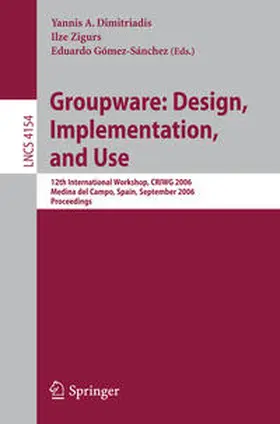Dimitriadis / Zigurs / Gómez-Sánchez | Groupware: Design, Implementation, and Use | E-Book | sack.de