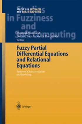 Nikravesh / Zadeh / Korotkikh | Fuzzy Partial Differential Equations and Relational Equations | E-Book | sack.de
