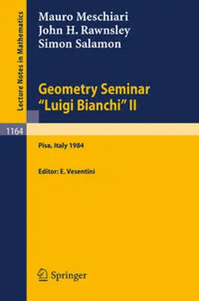 Meschiari / Vesentini / Rawnsley |  Geometry Seminar "Luigi Bianchi" II - 1984 | eBook | Sack Fachmedien