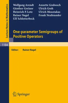 Arendt / Nagel / Schlotterbeck |  One-parameter Semigroups of Positive Operators | eBook | Sack Fachmedien