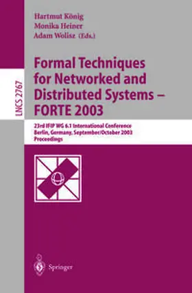 König / Heiner / Wolisz | Formal Techniques for Networked and Distributed Systems - FORTE 2003 | E-Book | sack.de