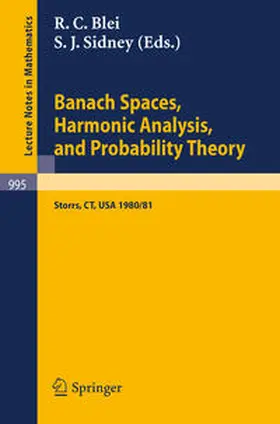 Blei / Sidney | Banach Spaces, Harmonic Analysis, and Probability Theory | E-Book | sack.de