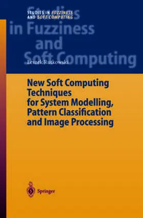 Rutkowski | New Soft Computing Techniques for System Modeling, Pattern Classification and Image Processing | E-Book | www.sack.de