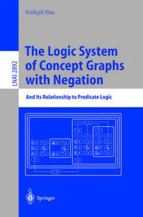 Dau |  The Logic System of Concept Graphs with Negation | eBook | Sack Fachmedien