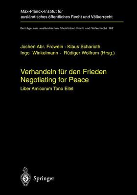 Frowein / Wolfrum / Scharioth | Verhandeln für den Frieden - Negotiating for Peace | Buch | 978-3-540-40073-8 | sack.de