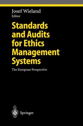 Wieland |  Standards and Audits for Ethics Management Systems | Buch |  Sack Fachmedien