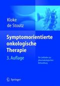 Kloke / de Stoutz |  Symptomorientierte onkologische Therapie | Buch |  Sack Fachmedien