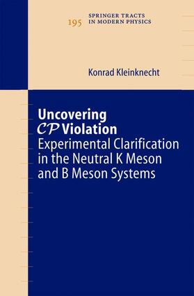 Kleinknecht | Uncovering CP Violation | Buch | 978-3-540-40333-3 | sack.de