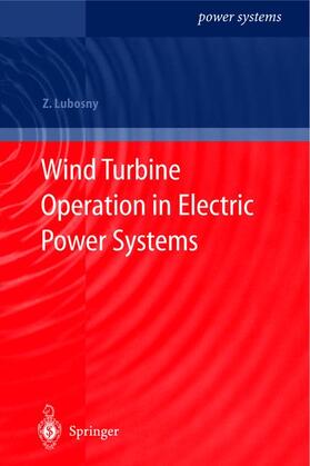 Lubosny | Wind Turbine Operation in Electric Power Systems | Buch | 978-3-540-40340-1 | sack.de