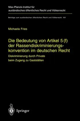 Fries |  Die Bedeutung von Artikel 5(f) der Rassendiskriminierungskonvention im deutschen Recht | Buch |  Sack Fachmedien