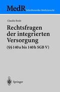 Beule |  Rechtsfragen der integrierten Versorgung (§§ 140a bis 140h SGB V) | Buch |  Sack Fachmedien