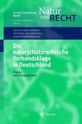 Zschiesche / Schmidt / Rosenbaum |  Die naturschutzrechtliche Verbandsklage in Deutschland | Buch |  Sack Fachmedien