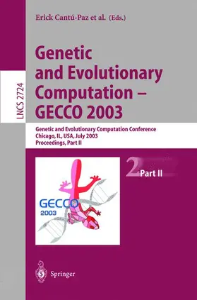 Cantú-Paz / Wilson / Foster |  Genetic and Evolutionary Computation ¿ GECCO 2003 | Buch |  Sack Fachmedien